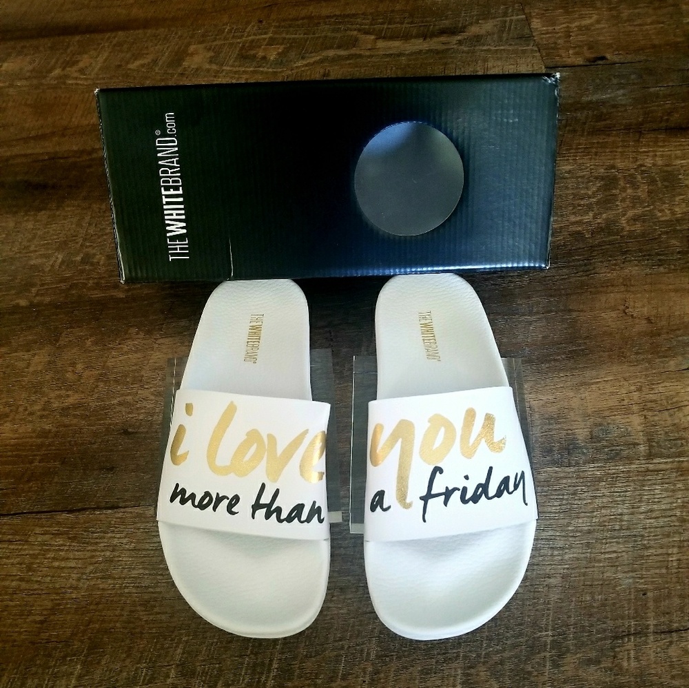 NWT White Brand Love You More Than Friday Slides